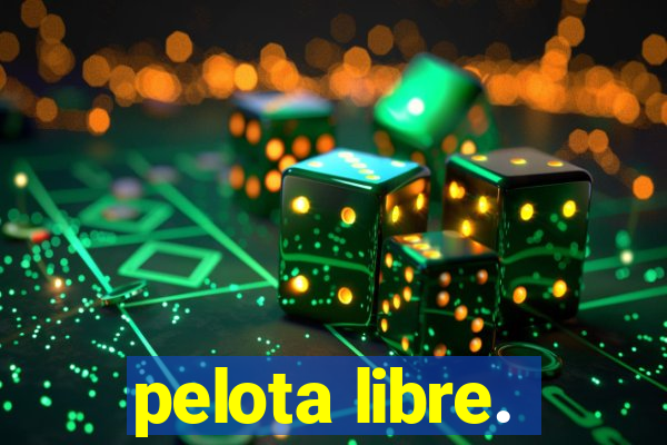 pelota libre.