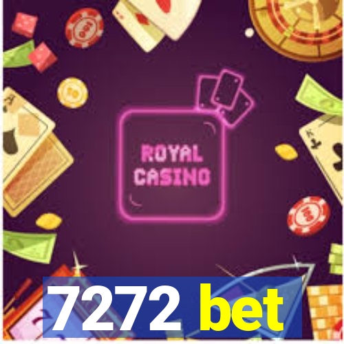 7272 bet