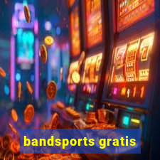 bandsports gratis