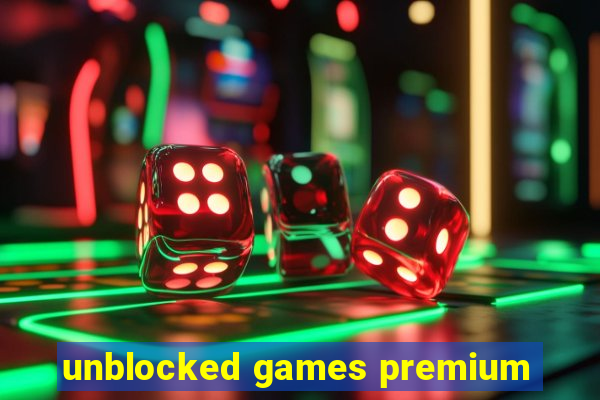 unblocked games premium