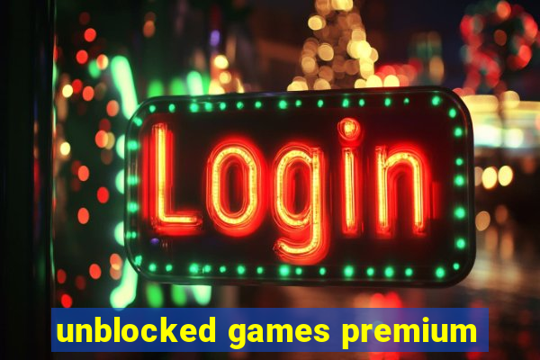 unblocked games premium