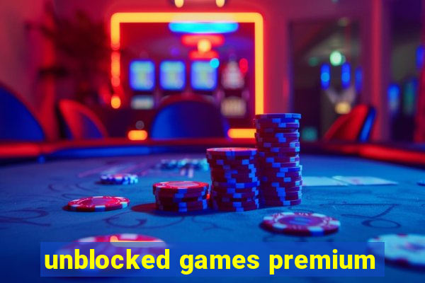 unblocked games premium