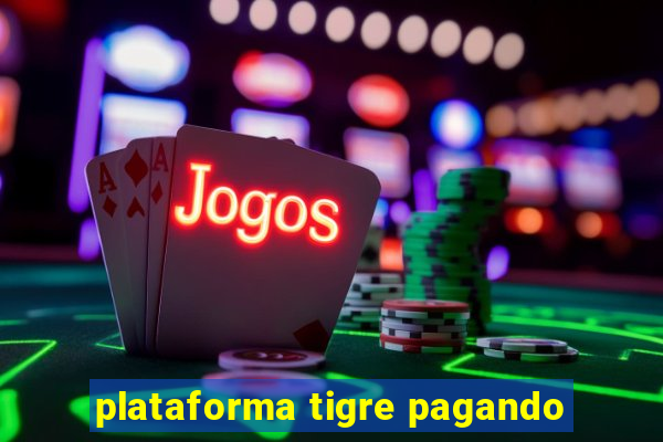 plataforma tigre pagando