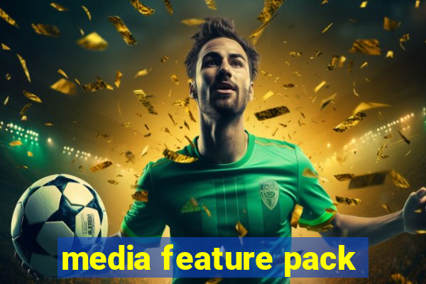 media feature pack