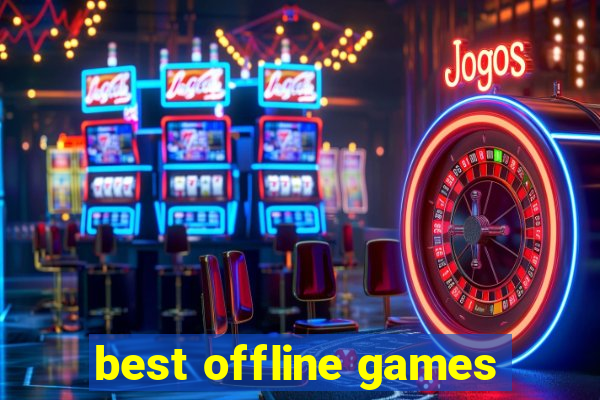 best offline games