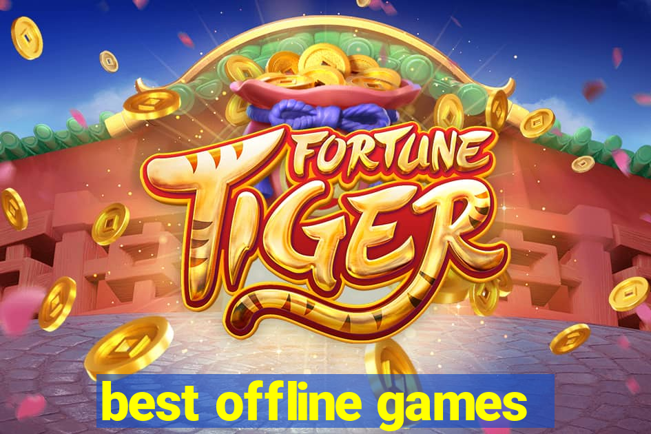 best offline games