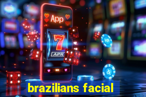 brazilians facial