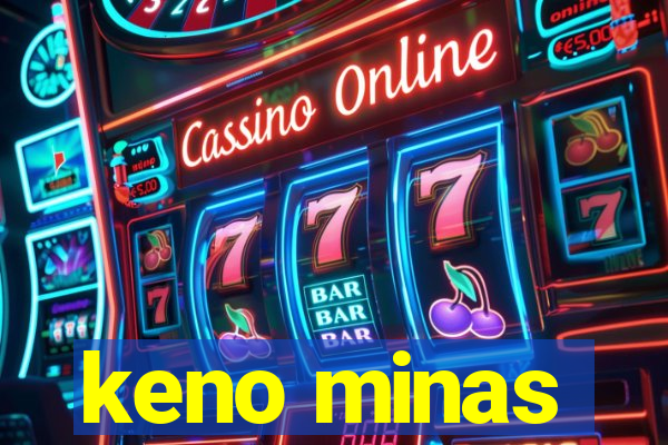 keno minas