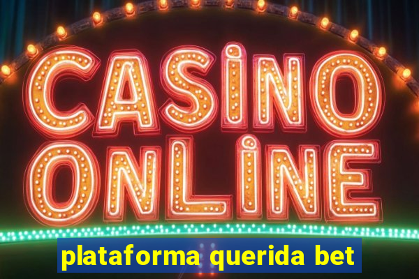 plataforma querida bet