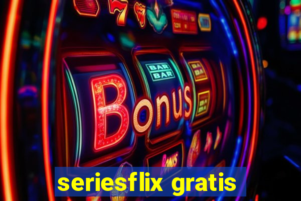 seriesflix gratis