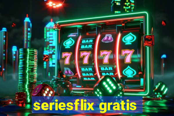 seriesflix gratis