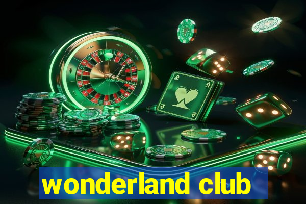 wonderland club