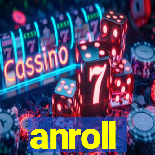 anroll