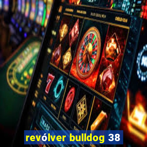 revólver bulldog 38