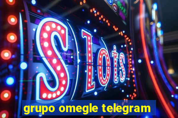 grupo omegle telegram