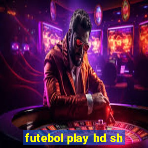 futebol play hd sh