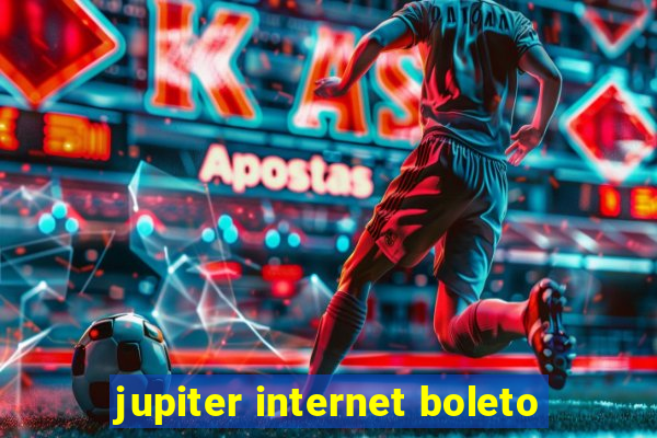 jupiter internet boleto