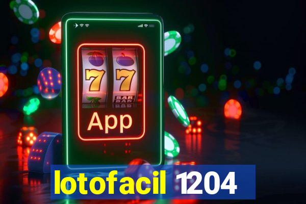 lotofacil 1204