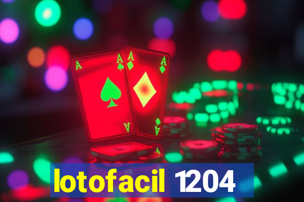 lotofacil 1204