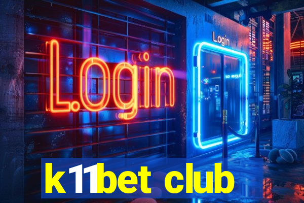 k11bet club