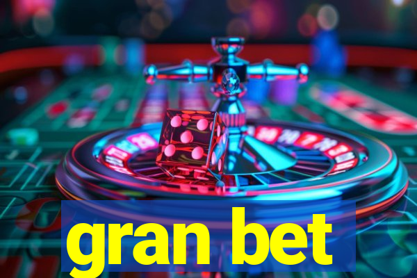 gran bet