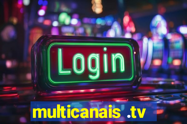 multicanais .tv