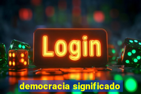 democracia significado