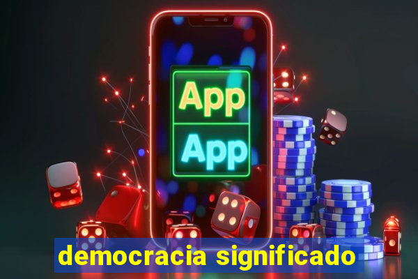 democracia significado