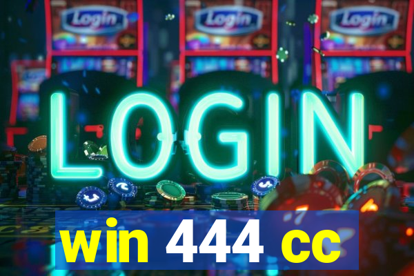 win 444 cc