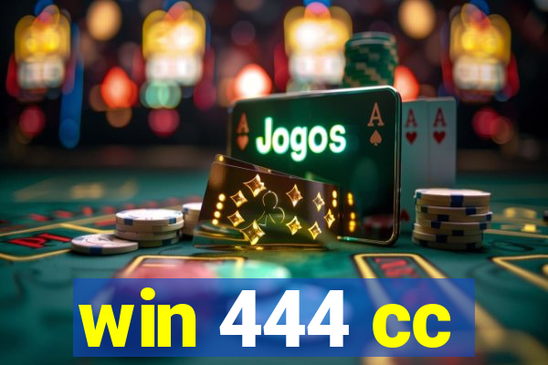 win 444 cc