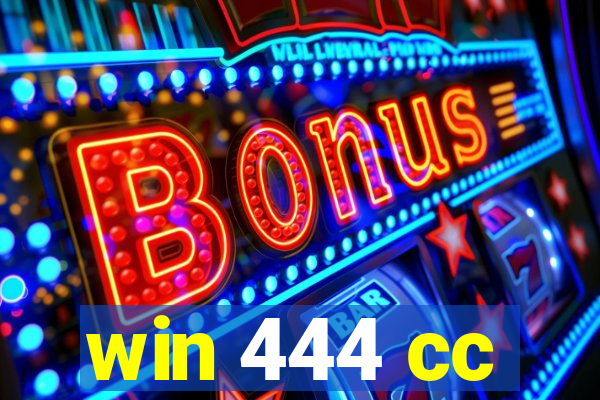 win 444 cc