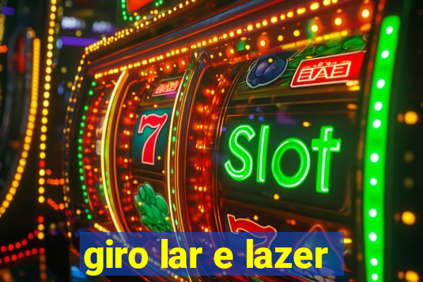 giro lar e lazer