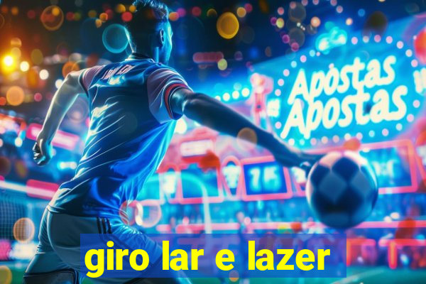 giro lar e lazer