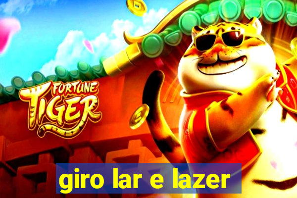 giro lar e lazer