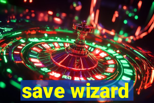 save wizard