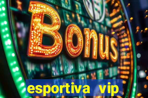 esportiva vip reclame aqui