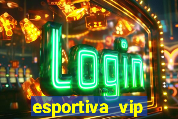 esportiva vip reclame aqui