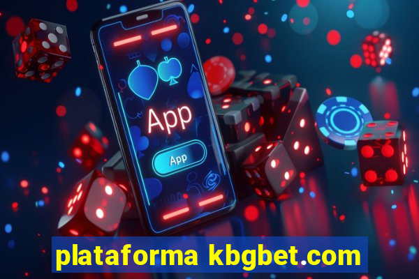 plataforma kbgbet.com