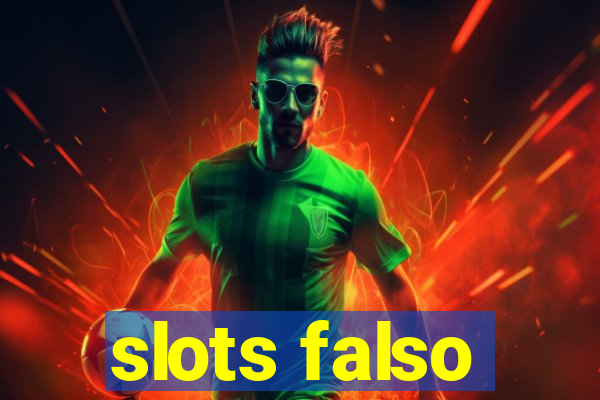 slots falso