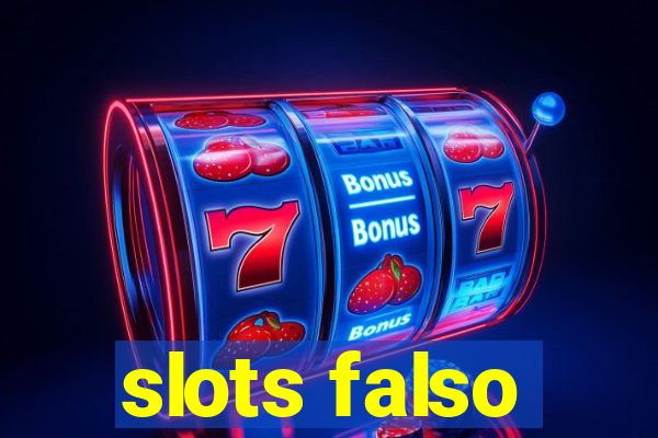 slots falso