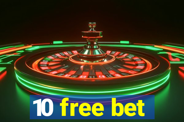 10 free bet