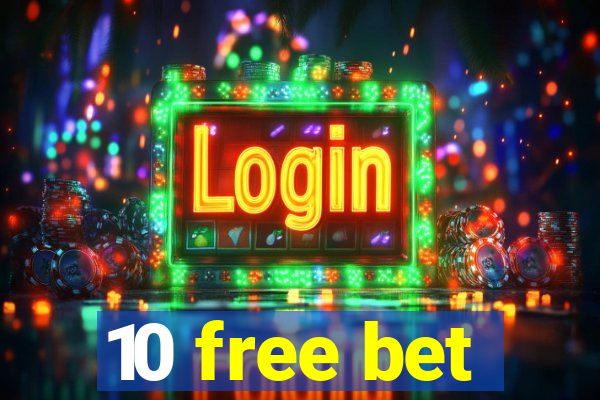 10 free bet