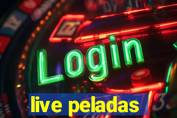 live peladas