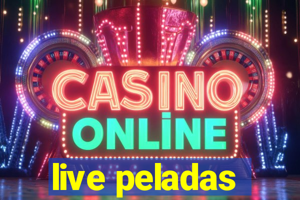 live peladas