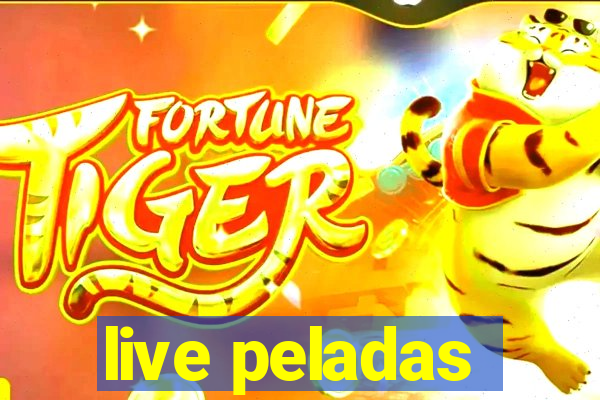 live peladas