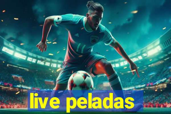 live peladas