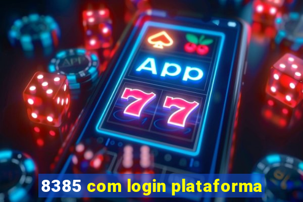 8385 com login plataforma