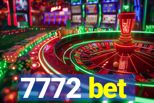 7772 bet