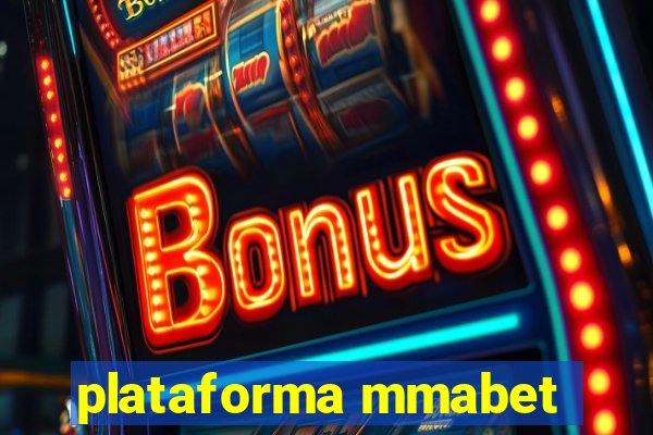 plataforma mmabet