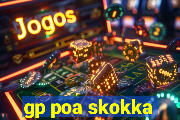 gp poa skokka